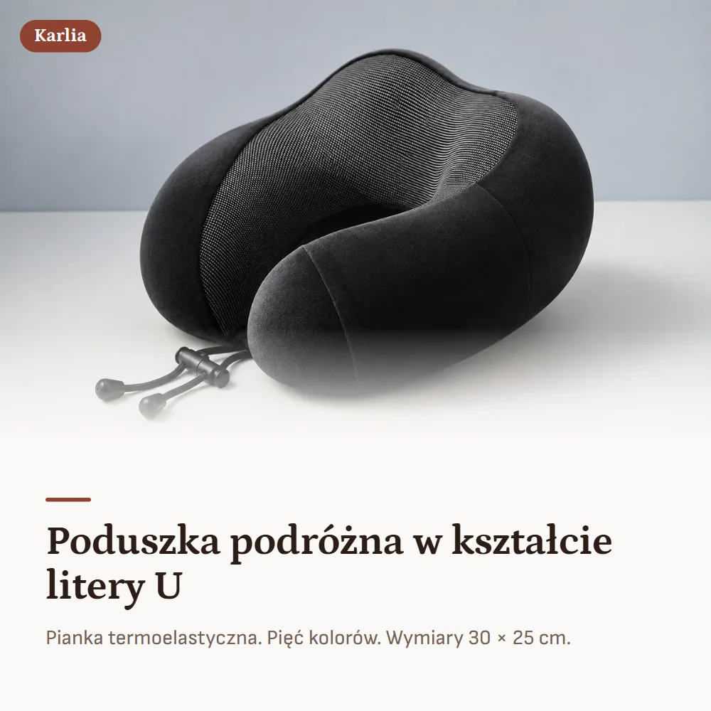 Karlia — Poduszka podróżna w kształcie litery U. Pianka termoelastyczna. Pięć kolorów. Wymiary 30 × 25 cm.